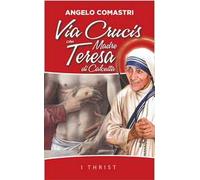 Via Crucis con Madre Teresa di Calcutta