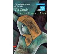 Via crucis con santa Teresa d'Avila