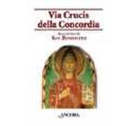 Via Crucis della Concordia. Alla scuola di San Benedetto