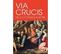 Via Crucis della consolazione