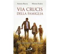 Via Crucis della famiglia. Nel cammino verso la Pasqua