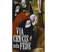 Via Crucis della Fede