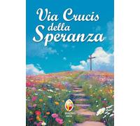 Via Crucis della speranza