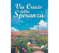 Via Crucis della speranza