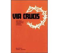 Via crucis dialogata. Per comunità parrocchiali e gruppi di ragazzi