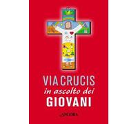 Via crucis in ascolto dei giovani