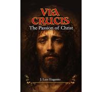 Via crucis - The Passion of Christ
