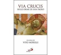 Via Crucis. Un cammino di dolore e di speranza