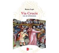 Via Crucis. Via di speranza