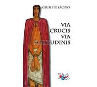Via Crucis. Via solitudinis