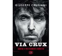 Via Crux. Contro il politicamente corretto
