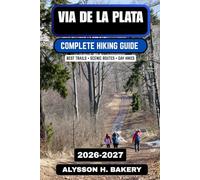 Vía de la Plata Hiking Guide 2026-2027: Spain’s Ultimate Pilgrimage & Trail Tips