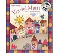 Via dei Matti. Ediz. illustrata. Con CD Audio