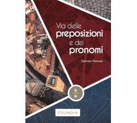Libri Via Delle Preposizioni E Dei Pronomi 1 - Pp. 168