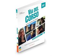 Via del Corso B2. Corso di italiano per stranieri. Con 2 CD-Audio. Con DVD...