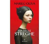 VIA DELLE STREGHE - OLIVA MARILU' - Solferino