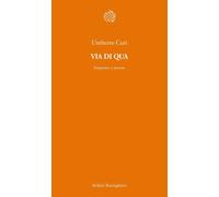 Via Di Qua. Imparare A Morire - Umberto Curi - 2011 - Bollati Boringhieri (Temi)