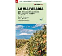 Via Fabaria. 300 Km In Cammino Da Agrigento A Randazzo. A Piedi Alla Scoperta De