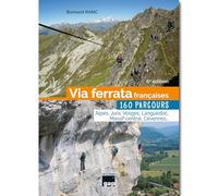 VIA FERRATA FRANCAISES 160 PARCOURS: 160 parcours. Alpes, Jura, Vosges, Languedoc, Massif central, Cévennes...