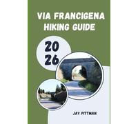 VIA FRANCIGENA HIKING GUIDE 2026