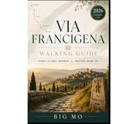 Via Francigena Walking Guide: Stages, Villages, Distances & Practical Hiking Tips