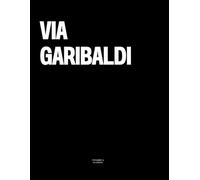 Via Garibaldi: The Coffee Table Book