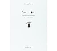 Via... Gra. Fatti i misfatti inverosimili per le vie perugine