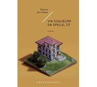 VIA GUGLIELMO DA SPELLO, 17 - De Chiara Franco - 2021 - Castelvecchi