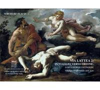 Via lattea 2: in viaggio verso orione