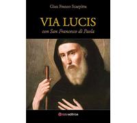 Via Lucis con San Francesco di Paola