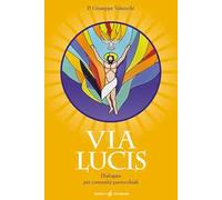 Via Lucis. Dialogata per comunità parrocchiali