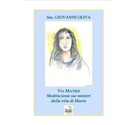 Via matris, meditazione sui misteri della vita di Maria