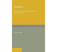 Via Nova: Or, The Application Of The Direct Method To Latin And Greek