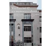 Via Puccini 12 tra memoria e identità