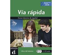 Via rapida. Libro del alumno. Per il Liceo linguistico. Con 2 CD Audio. Con e-book. Con espansione online (Vol. 2): Curso intensivo de español, libro del alumno