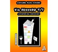 Via Ruggero 7/1. Avventure nel condominio