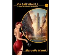 Via San Vitale, 1: Un'indagine della giovane Marcella Randi