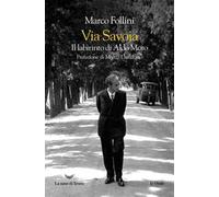 Via Savoia. Il labirinto di Aldo Moro