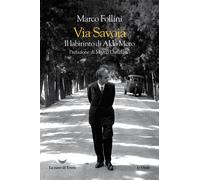 Via Savoia. Il labirinto di Aldo Moro [Paperback] Follini, Marco and Damilano, M