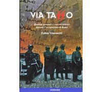 Via Tasso. Quartier generale e carcere tedesco durante l'occupazione di Roma