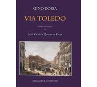 Via Toledo. Ediz. illustrata