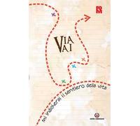 Via vai. Mi indicherai il sentiero della vita. Oratorio estivo 2024