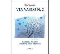 Via Viasco n.2. Avvocati a Mondovì. Tra storia, storie e fantasie