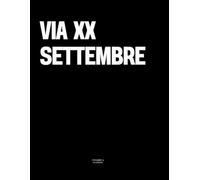 Via XX Settembre: The Coffee Table Book