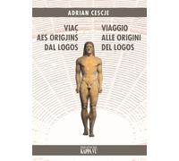 Viaç aes origjins dal Logos-Viaggio alle origini del Logos