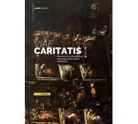 Viae Caritatis. Itinerario storico-artistico nei luoghi della sanità a Palermo