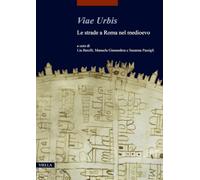 Viae urbis. Le strade a Roma nel medioevo