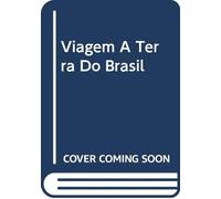 Viagem A Terra Do Brasil (Em Portuguese do Brasil)