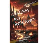 VIAGEM AO INFERNO: O CAMINHO DA PENUMBRA