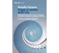 Viaggi ai confini della vita. Esperienze di pre-morte ed extra-corporee in...